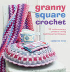 Couverture du livre « Granny Square Crochet » de Catherine Hirst aux éditions Ryland Peters And Small