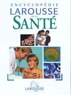 Couverture du livre « Encyclopedie Larousse De La Sante » de Yves Morin aux éditions Larousse