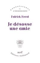 Couverture du livre « Je désosse une amie » de Patrick Merot aux éditions Gallimard