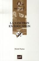 Couverture du livre « La sanction en éducation (3e édition) » de Eirick Prairat aux éditions Que Sais-je ?
