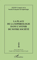 Couverture du livre « La place de la sophrologie dans l'avenir de notre société » de  aux éditions L'harmattan