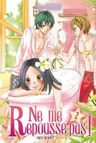 Couverture du livre « Ne me repousse pas t.2 » de Kana Nanajima aux éditions Soleil