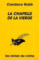 Couverture du livre « La Chapelle De La Vierge » de Robb-C aux éditions Editions Du Masque
