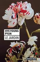 Couverture du livre « Le jardin » de Hye-Young Pyun aux éditions Rivages
