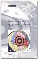 Couverture du livre « Forêts tropicales et cycle du carbone » de B. Locatelli aux éditions Cirad