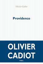 Couverture du livre « Providence » de Olivier Cadiot aux éditions P.o.l