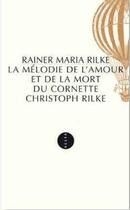 Couverture du livre « La mélodie de l'amour et de la mort du cornette Christoph Rilke » de Rainer Maria Rilke aux éditions Allia