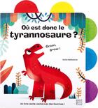Couverture du livre « Ou est donc le tyrannosaure ? » de Ballesteros Carlos aux éditions Quatre Fleuves