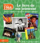 Couverture du livre « Nés en 1966 ; le livre de ma jeunesse » de Leroy Armelle et Laurent Chollet aux éditions Hors Collection
