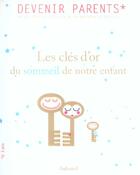 Couverture du livre « Cles D'Or Du Sommeil De Notre Enfant (Les) » de Barre/Arbois (D') aux éditions La Martiniere