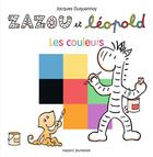 Couverture du livre « Zazou et Léopold ; les couleurs » de Jacques Duquennoy aux éditions Bayard Jeunesse