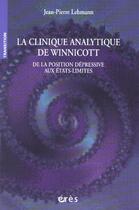 Couverture du livre « La clinique analytique de Winnicott » de Jean-Pierre Lehmann aux éditions Eres