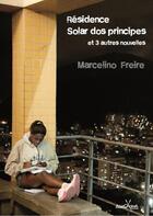 Couverture du livre « Résidence Solar dos Principes et 3 autres nouvelles » de Marcelino Freire aux éditions Anacaona