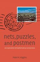 Couverture du livre « Nets, Puzzles, and Postmen: An exploration of mathematical connections » de Higgins Peter M aux éditions Oup Oxford