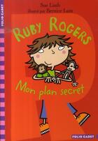 Couverture du livre « Ruby rogers ; mon plan secret » de Sue Limb aux éditions Gallimard-jeunesse