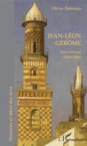 Couverture du livre « Jean-Léon Gérôme desir d'orient (1824-1904) » de Olivier Deshayes aux éditions Editions L'harmattan