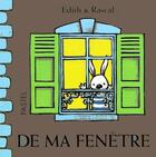 Couverture du livre « De ma fenetre » de Edith / Rascal aux éditions Ecole Des Loisirs
