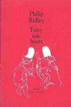 Couverture du livre « Fairy tale heart » de Philip Ridley aux éditions Ecole Des Loisirs