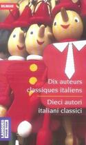 Couverture du livre « Dix auteurs classiques italiens ; dieci autori italiani classici » de Ariosto/Petrarca aux éditions 12-21