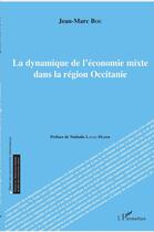 Couverture du livre « La dynamique de l'économie mixte dans la région Occitanie » de Jean-Marc Bou aux éditions L'harmattan