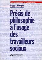 Couverture du livre « Precis philosophie usage travailleurs soc » de Defontaine/Silvestre aux éditions Organisation