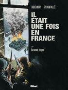 Couverture du livre « Il était une fois en France Tome 4 : aux armes, citoyens ! » de Fabien Nury et Delf et Sylvain Vallee aux éditions Glenat