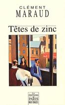Couverture du livre « Têtes de zinc » de Clement Maraud aux éditions Paris