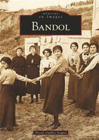 Couverture du livre « Bandol » de Nicole Guillot-Soupez aux éditions Editions Sutton