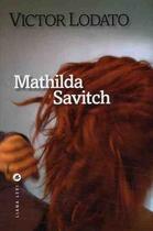 Couverture du livre « Mathilda Savitch » de Victor Lodato aux éditions Liana Levi