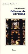 Couverture du livre « Feter dieu avec julienne de cornillon » de Saint-Moulin Fabrice aux éditions Fidelite