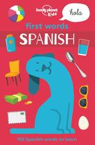 Couverture du livre « First words spanish » de  aux éditions Lonely Planet Kids