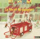Couverture du livre « Le feu et les pompiers » de Baussier/Perrin aux éditions Nathan