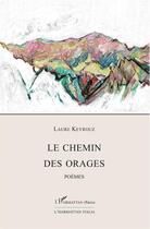 Couverture du livre « Le chemin des orages » de Laure Keyrouz aux éditions L'harmattan