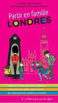 Couverture du livre « Partir en famille ; Londres » de Loic Chauvin aux éditions En Voyage