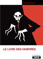 Couverture du livre « Le livre des vampires » de Jacques Sirgent aux éditions Le Camion Blanc