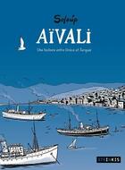 Couverture du livre « Aïvali : une histoire entre Grèce et Turquie » de Soloup aux éditions Steinkis
