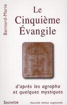 Couverture du livre « Le cinquième Evangile ; d'après les agrapha et quelques mystiques » de Bernard-Marie aux éditions Salvator