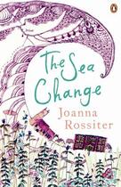 Couverture du livre « The Sea Change » de Rossiter Joanna aux éditions Penguin Books Ltd Digital