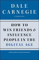 Couverture du livre « How to Win Friends and Influence People in the Digital Age » de Dale Carnegie & Associates Jaycee aux éditions Simon & Schuster