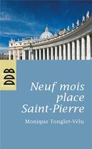 Couverture du livre « Neuf mois place Saint-Pierre » de Monique Tonglet aux éditions Desclee De Brouwer