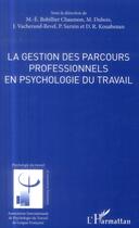 Couverture du livre « La gestion des parcours professionnels en psychologie du travail » de  aux éditions L'harmattan
