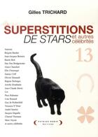 Couverture du livre « Superstitions de stars et autres célébrités » de Gilles Trichard aux éditions Patrick Robin