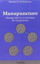Couverture du livre « Manupuncture : massage basé sur la technique de l'acupuncture » de Massimo N. Di Villadorata aux éditions Guerin Canada