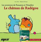 Couverture du livre « Les aventures de Pensatou et Têtanlère : le château de Radégou » de Lou Tarr et Marion Devaux aux éditions Eps