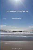 Couverture du livre « Harmonia universum » de Vincent Thierry aux éditions Lulu