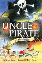 Couverture du livre « Uncle Pirate to the Rescue » de Douglas Rees aux éditions Margaret K Mcelderry Books