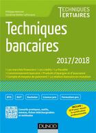 Couverture du livre « Techniques bancaires (édition 2017/2018) » de Philippe Monnier et Sandrine Mahier-Lefrancois aux éditions Dunod