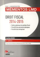 Couverture du livre « Droit fiscal ; 2014-2015 (3e édition) » de Aurelien Baudu aux éditions Gualino