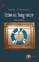 Couverture du livre « Crime au long cours » de Katy O'Connor aux éditions Ex Aequo