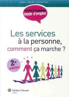 Couverture du livre « Les services a la personne comment ça marche (2e édition) » de Lesellier N. aux éditions Lamarre